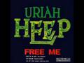 Uriah Heep - Free Me 