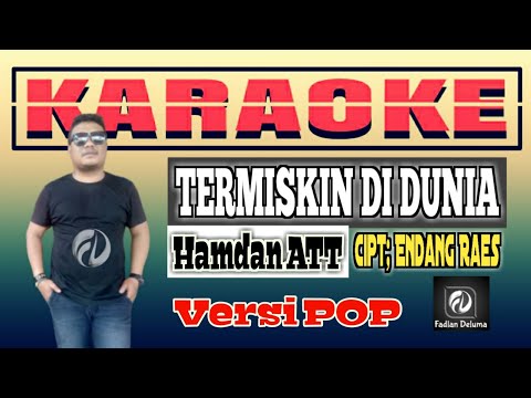 Karaoke TERMISKIN DI DUNIA Hamdan ATT Versi POP