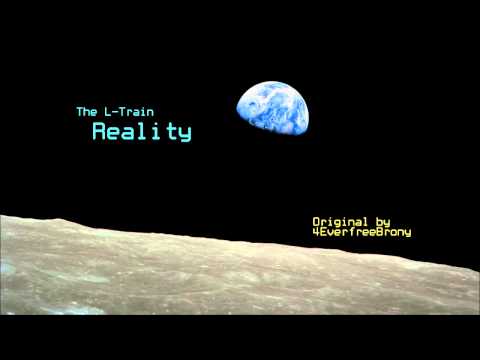 The L-Train - Reality (4EverfreeBrony cover contest)