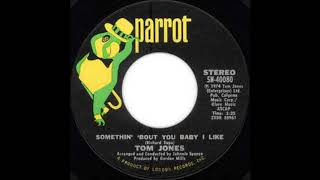 Somethin&#39; &#39;Bout You Baby I Like - Tom Jones (1974)