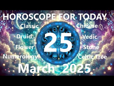 Horoscope for March 25 – Big Changes Are Coming! 🌟
