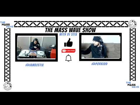 THE MASS WAVE SHOW EPISODE 2 FEAT POR KIDD