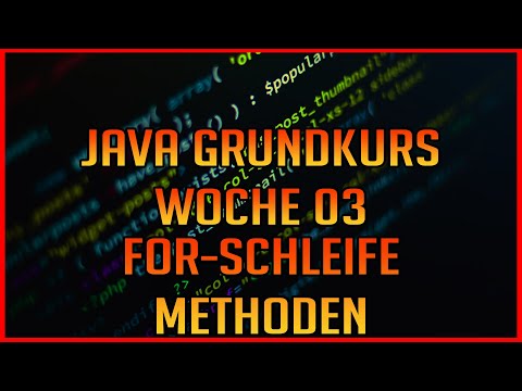For - Schleifen und erste Methoden W03-01 - Java Programmieren lernen für Anfänger 2020