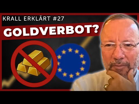 Kommt jetzt das Goldverbot? | #KrallErklärt