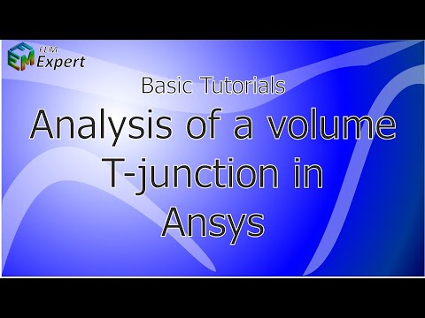 Ansys Tutorial: Analysis of a volume T-junction in Ansys #15