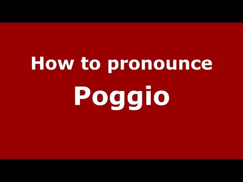 How to pronounce Poggio