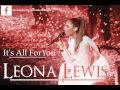 Leona Lewis - It's All For You 