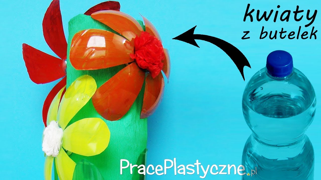 Kwiaty z butelek plastikowych