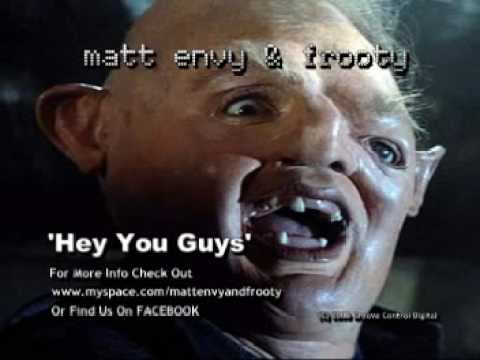 Matt Envy & Frooty - 'Hey You Guys'