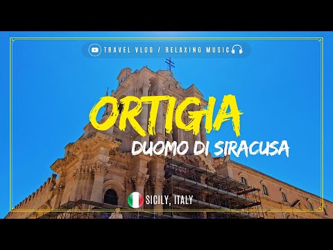 Duomo di Siracusa - Ortigia (travel vlog & relaxing music)