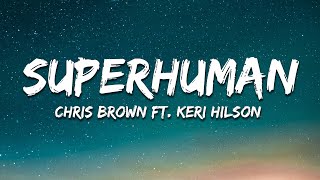 Chris Brown - Superhuman (Lyrics) ft. Keri Hilson