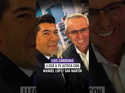 📺 Luis Cárdenas llega a TV Azteca y debuta en Hechos AM junto a Manuel López San Martín