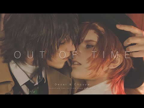 OUT OF TIME ♢ Bungou Stray Dogs | Dazai & Chuuya