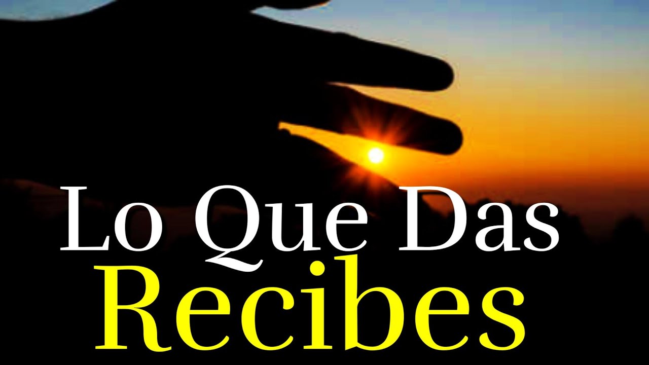 Lo Que Siembras Cosechas ¦ Karma, Gratitud, Frases, Reflexiones, Versos, Reflexión