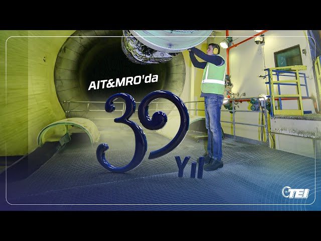 Bakım, Onarım, Revizyon ve Testte 39 Yıl | #GücünKaynağı39Yaşında