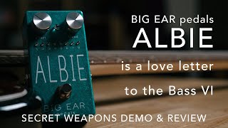 Video thumbnail for BIG EAR pedals ALBIE | Secret Weapons Demo & Review by Mark Johnston