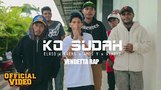 Download lagu KO SUDAH_Vendetta Rap mp3