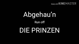 Abgehau’n - Die Prinzen - English translation