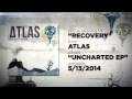Recovery (Audio) — Atlas Uncharted 