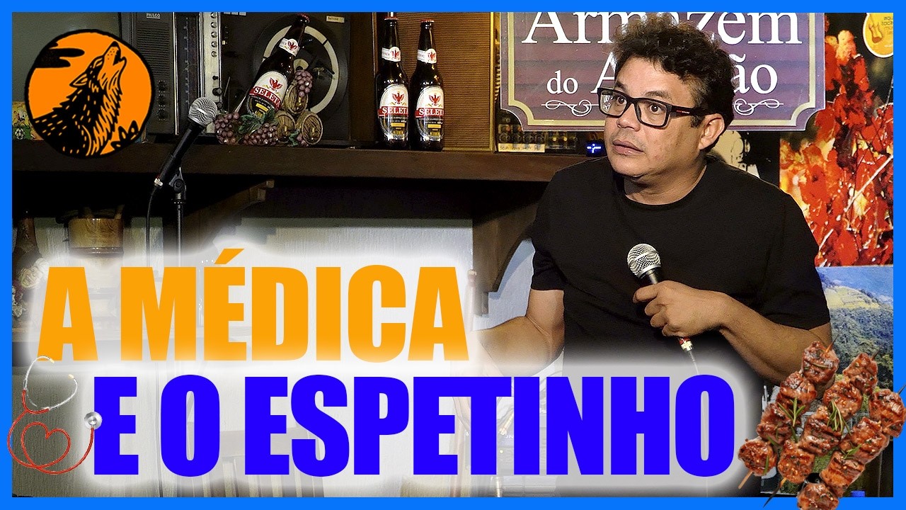 EMERSON CEARÁ - A MÉDICA E O ESPETINHO