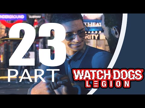 Watch Dogs Legion Full Gameplay Walkthrough Part 23