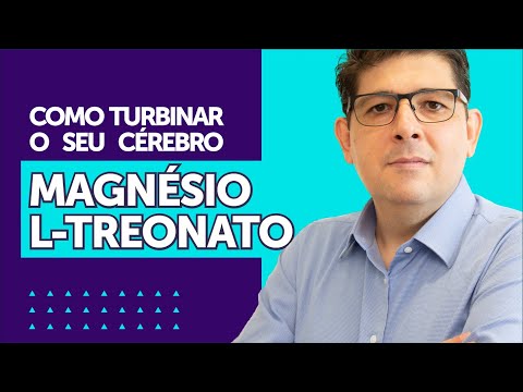 Vídeo: Magnésio treonato: para que serve e dúvidas frequentes