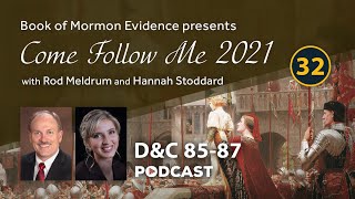 Lesson #32 D&C 85-87 | Come Follow Me 2021 with Rod Meldrum & L. Hannah Stoddard