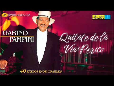 Gabino Pampini - Quítate de la vía perico (Audio) | Discos Fuentes