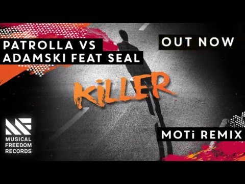 Patrolla vs Adamski - Killer ft. Seal (MOTi Remix) [Official Visualizer]