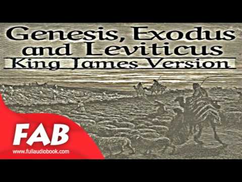 Bible KJV 01 03 Genesis, Exodus and Leviticus Full Audiobook by KING JAMES VERSION