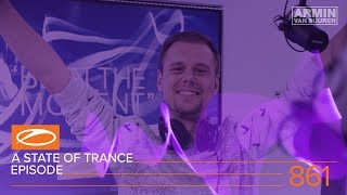 Armin van Buuren - Live @ A State Of Trance Episode 861 (ASOT#861) 2018