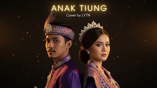 Download lagu ANAK TIUNG VERSI LY7N | LAGU MELAYU LAWAS YANG KEMBALI VIRAL #cover #musik #coversong #melayu  mp3
