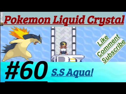 Pokemon Liquid Crystal Episode 60 S.S Ticket Flashed & Inside S.S Aqua & Battle With Trainers