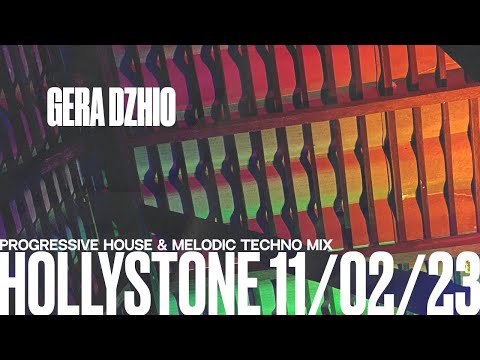 Gera Dzhio - "Hollystone" mix 11/02/23 #progressivehouse #melodictechno