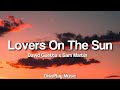 David Guetta Ft Sam Martin Lovers On The Sun Lyrics