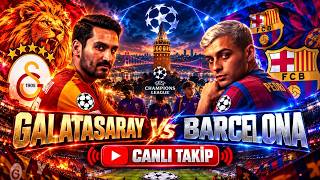 🔴 GALATASARAY - BARCELONA CANLI 🔥 ŞAMPİYONLAR LİGİ | CANLI SKOR & MAÇ TAKİBİ