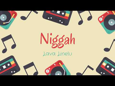 Niggah   Lava Linelu ( HOVO )