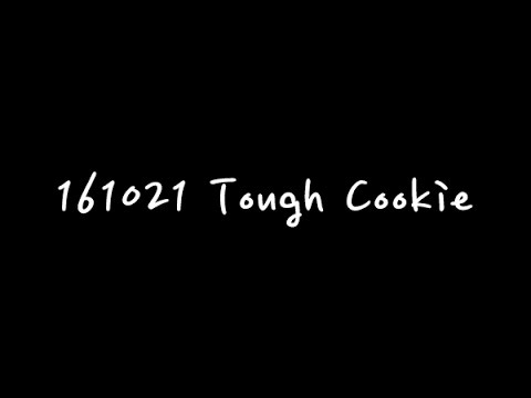 161021 Tough Cookie (G.Sound Party)