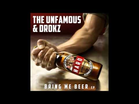 The Unfamous & Drokz - Bring Me Beer (The Unfamous Version)