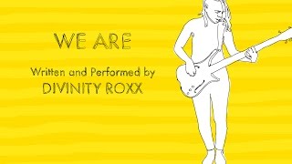 Divinity Roxx 'We Are' Official Video