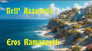 Eros Ramazzotti - Nell' Azzurrita