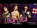Loca Loca Sunny Leone 2017