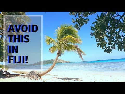 Travel Tip in Fiji - 10 Things not to do