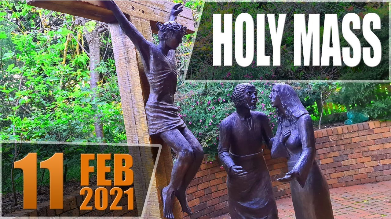 Catholic Mass Thursday 11th February 2021 Daily Mass Online Catholic Mass Thursday 11th February 2021 Daily Mass Online