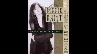 Bonnie Raitt - Something To Talk About (HD/lyrics)