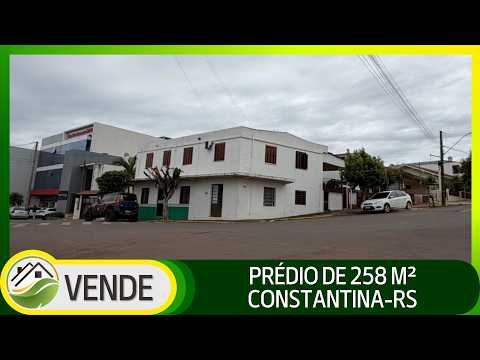 PRÉDIO DE 258 M² NO CENTRO DE CONSTANTINA-RS