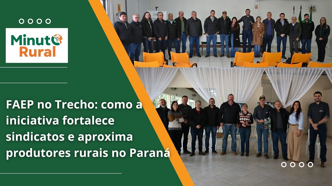 FAEP no Trecho: como a iniciativa fortalece sindicatos e aproxima produtores rurais no Paraná