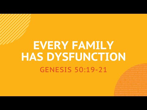 Every Family Has Dysfunction - Daily Devotion