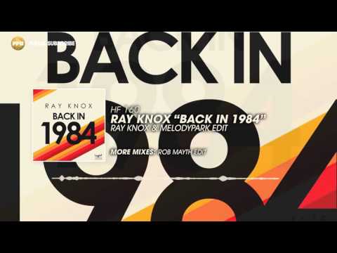 Ray Knox – Back in 1984 (Ray Knox & Melodyparc Edit)
