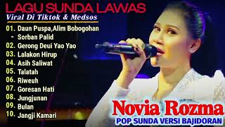 Download lagu Novia Rozma - Daun Puspa,Alim Bobogohan,Sorban Palid | Lagu Pop Sunda Version Bajidoran  mp3